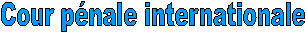 Cour pnale internationale