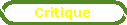 Critique&nbsp;
